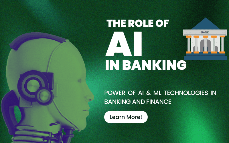 Power Of AI & ML Technologies In Banking and Finance 1 Role Of AI In Banking